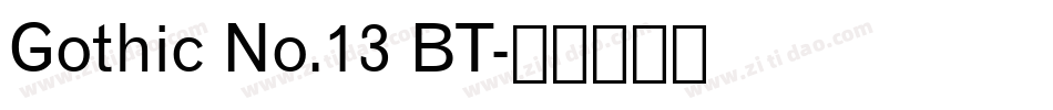 Gothic No.13 BT字体转换